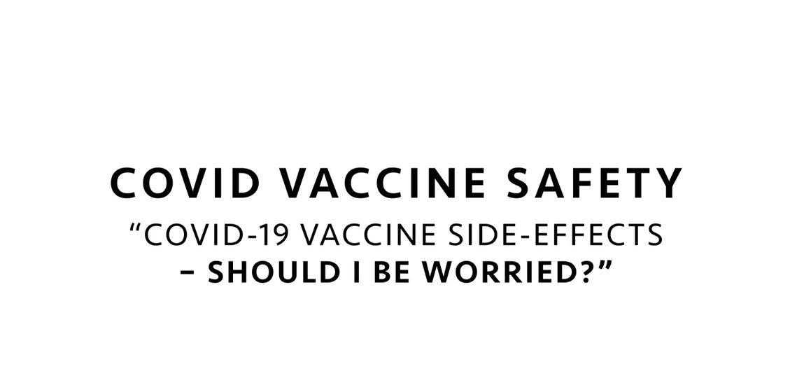 COVID-19 Vaccine Side Effects - Should I Be Worried